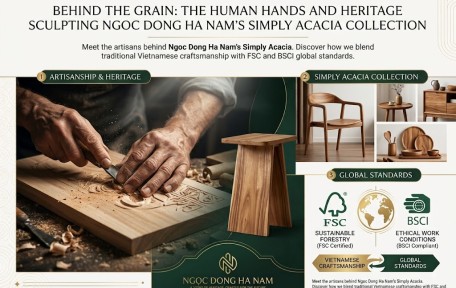 Behind the Grain: The Human Hands and Heritage Sculpting Ngoc Dong Ha Nam’s Simply Acacia Collection